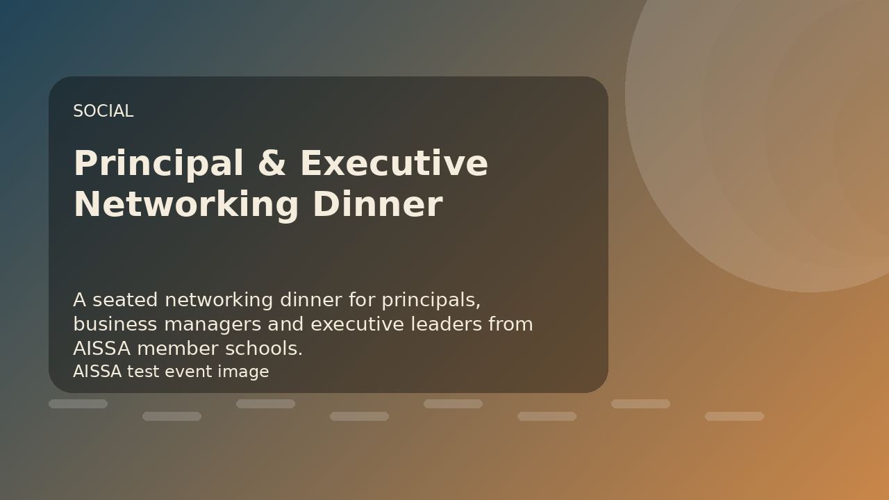 Principal & Executive Networking Dinner